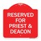 Signmission Designer Series Reserved for Priest & Deacon, Red & White Aluminum Sign, 18" x 18", RW-1818-23179 A-DES-RW-1818-23179 - alternate 1